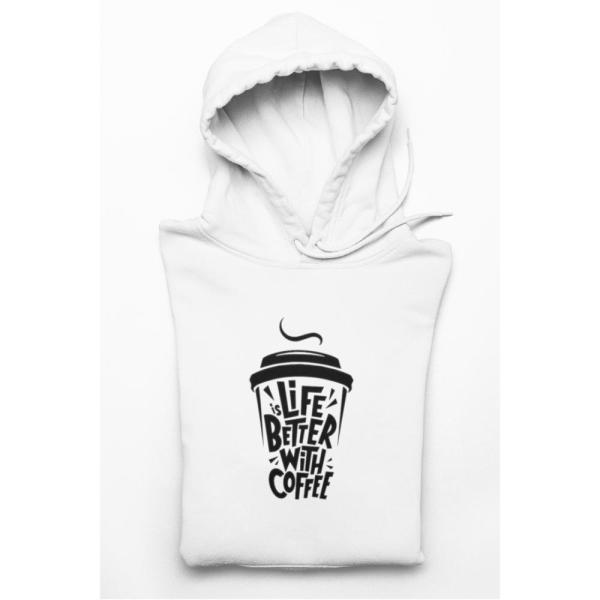 Life Is Better With Coffee Hoodie White