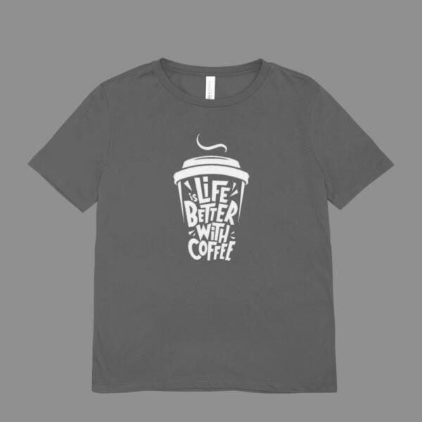 Life Is Better With Coffee T-Shirt Grey