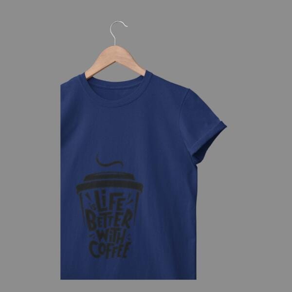Life Is Better With Coffee T-Shirt Navy Blue