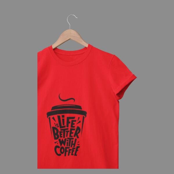 Life Is Better With Coffee T-Shirt Red