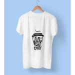 Life Is Better With Coffee T-shirt White