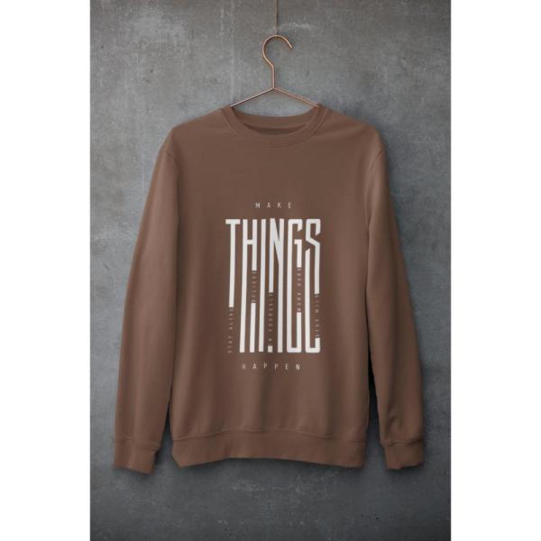 Make Things Happen Sweatshirt Brown