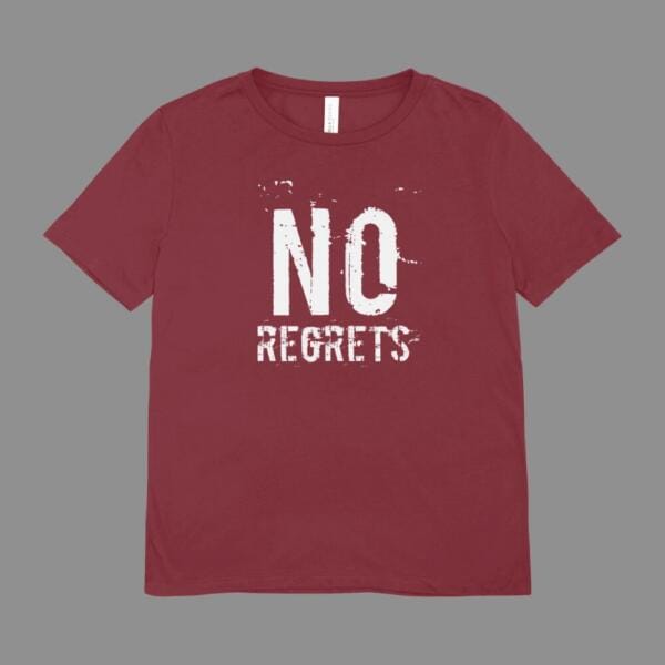 No Regrets T-Shirt Maroon