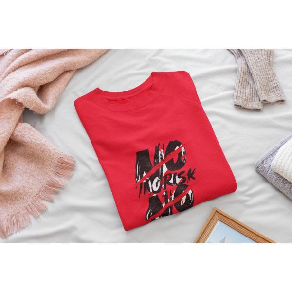 No Risk No Story Sweat Shirt Red
