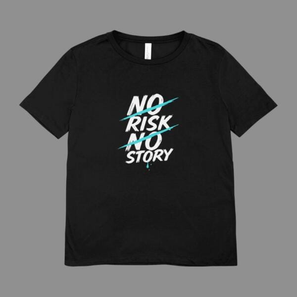 No Risk No Story T-Shirt Black