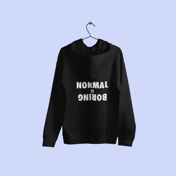 Normal Is Boring Hoodie Black