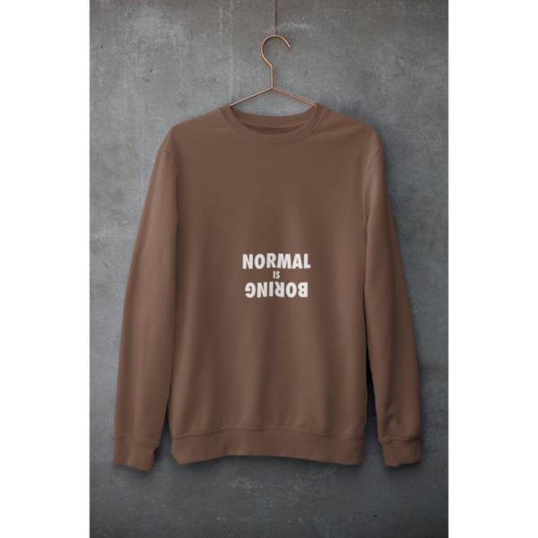 Normal Is Boring Sweatshirt Brown