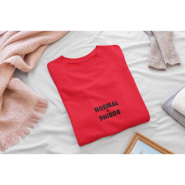 Normal Is Boring Sweatshirt Red
