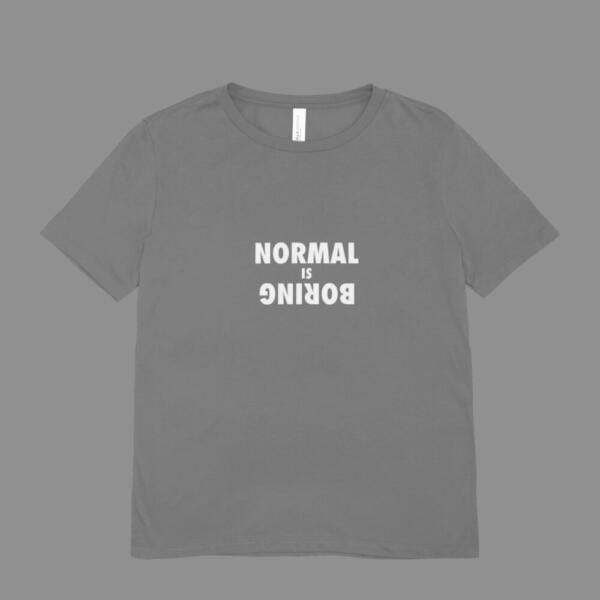 Normal Is Boring T-Shirt Grey