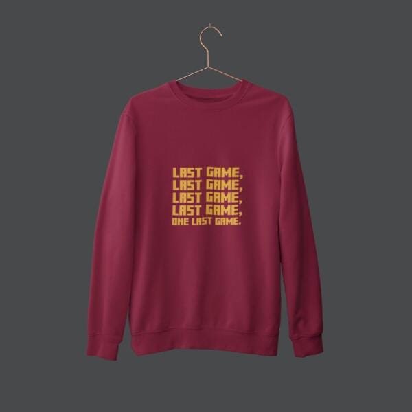 One Last Game Sweatshirt Maroon