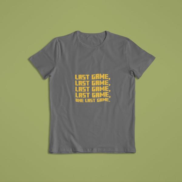 One Last Game T-shirt Grey