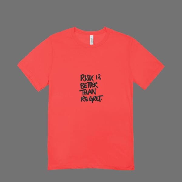 Risk Is Better Than Regret T-Shirt Red