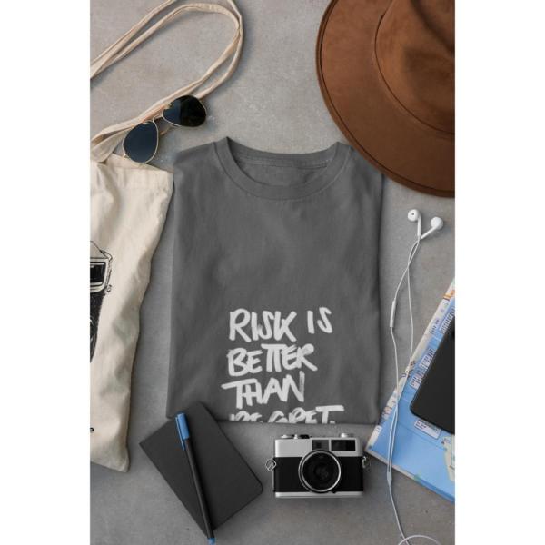Risk Is Better Than Regret T-shirt Grey