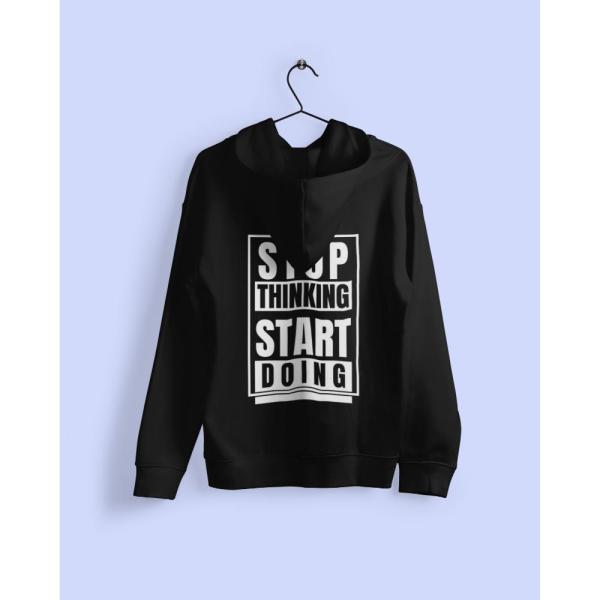 Stop Thinking Start Doing Hoodie Black