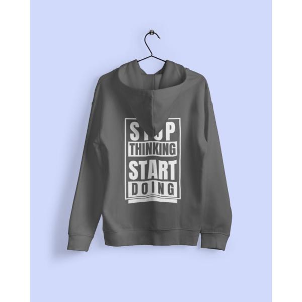 Stop Thinking Start Doing Hoodie Grey