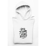 Stop Trying To Be Perfect Hoodie White