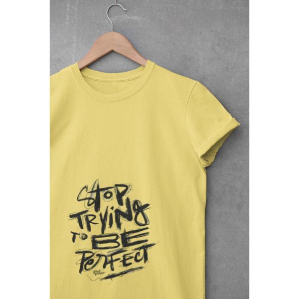 Stop Trying To Be Perfect T-shirt Beige