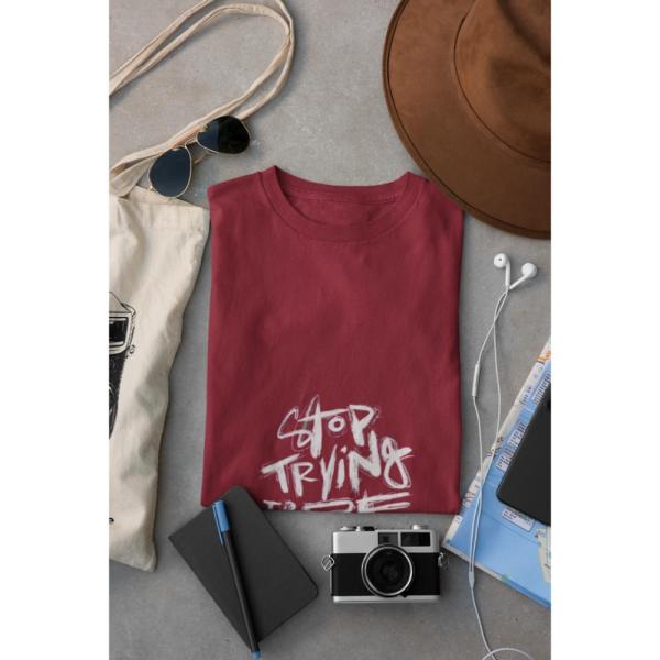 Stop Trying To Be Perfect T-shirt Maroon