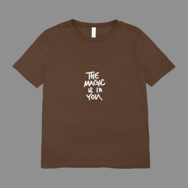 The Magic Is In You T-Shirt Brown