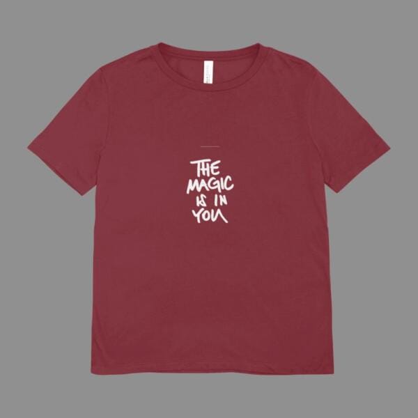 The Magic Is In You T-Shirt Maroon