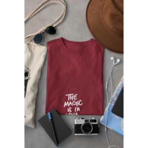 The Magic Is In You T-shirt Maroon
