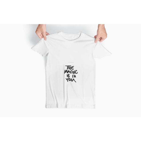 The Magic Is In You T-shirt White The Magic Is In You T-shirt White