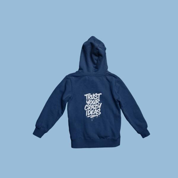 Trust Your Crazy Ideas Hoodie Navy Blue