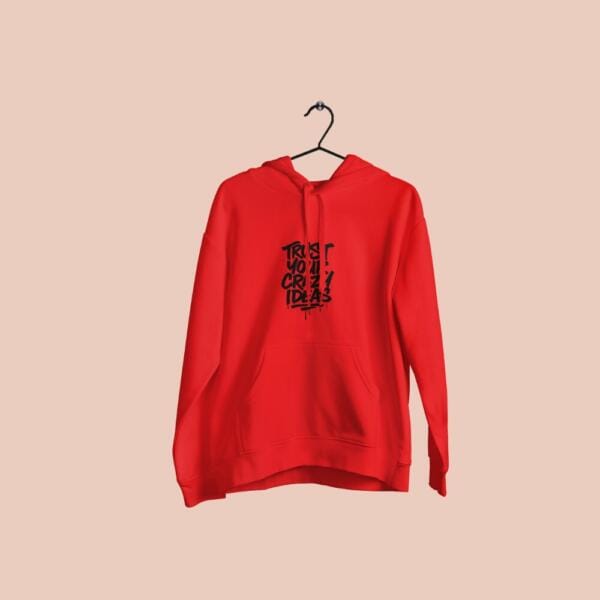 Trust Your Crazy Ideas Hoodie Red
