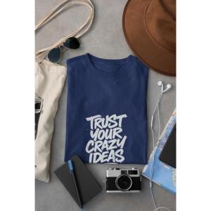 Trust Your Crazy Ideas T-shirt Navy Blue