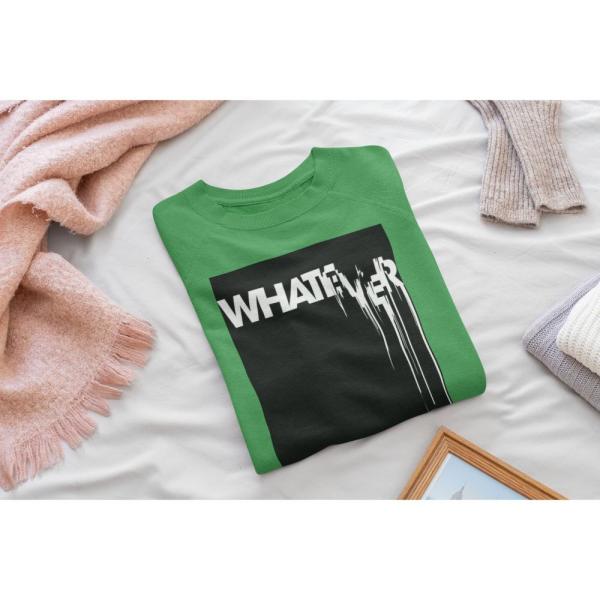 Whatever SweatShirt Green