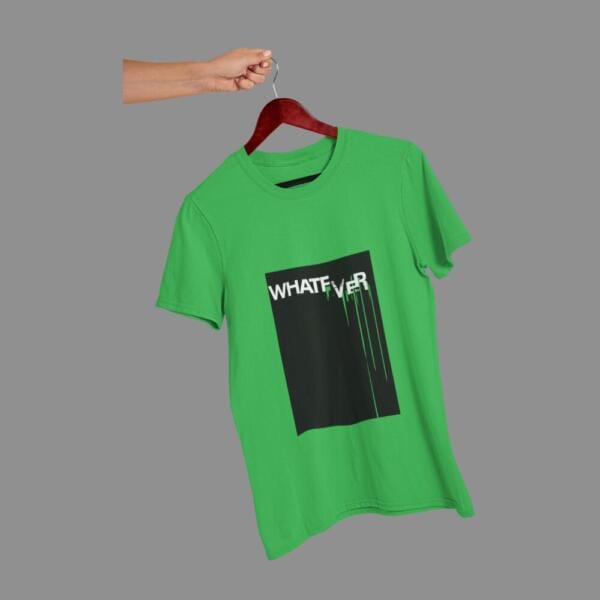 Whatever T-Shirt Green