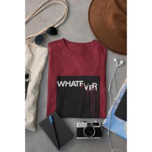 Whatever T-Shirt Maroon