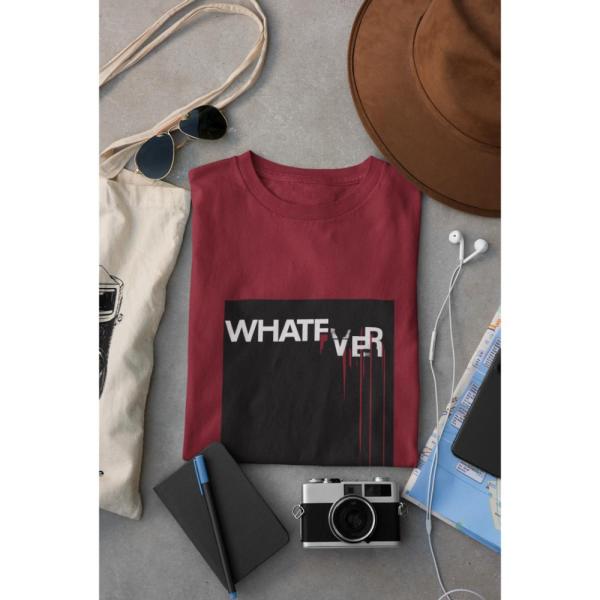 Whatever T-Shirt Maroon