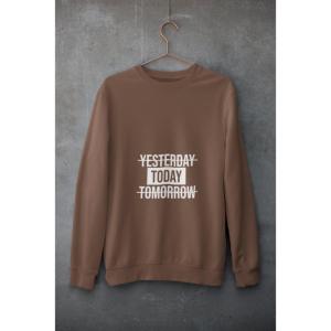 Yesterday Today Tomorrow Sweatshirt Brown