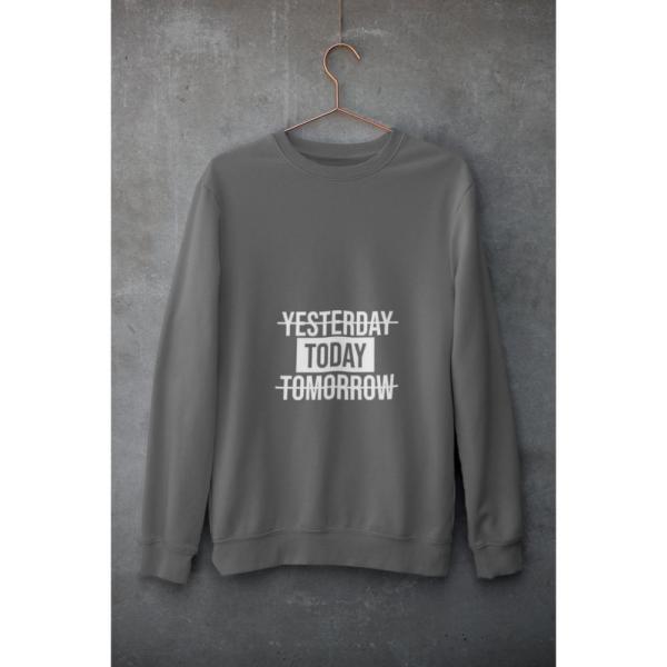Yesterday Today Tomorrow Sweatshirt Grey