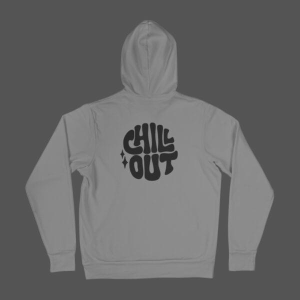 Chill Out Hoodie Grey