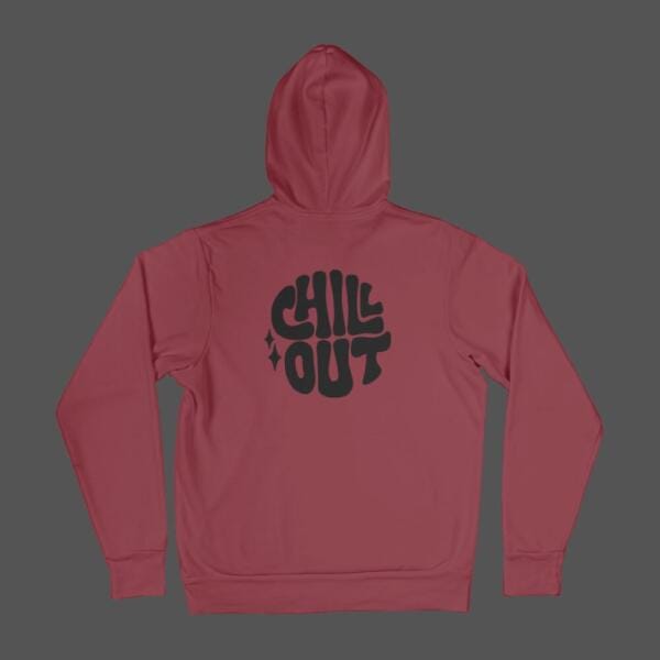 Chill Out Hoodie Maroon
