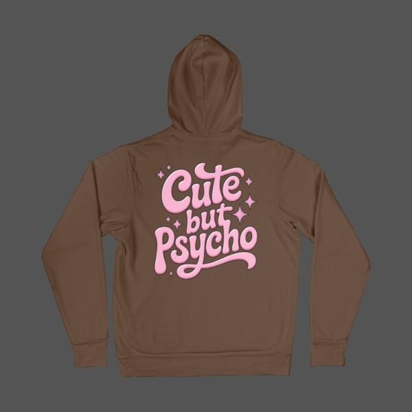 Cute But Psycho Hoodie Brown