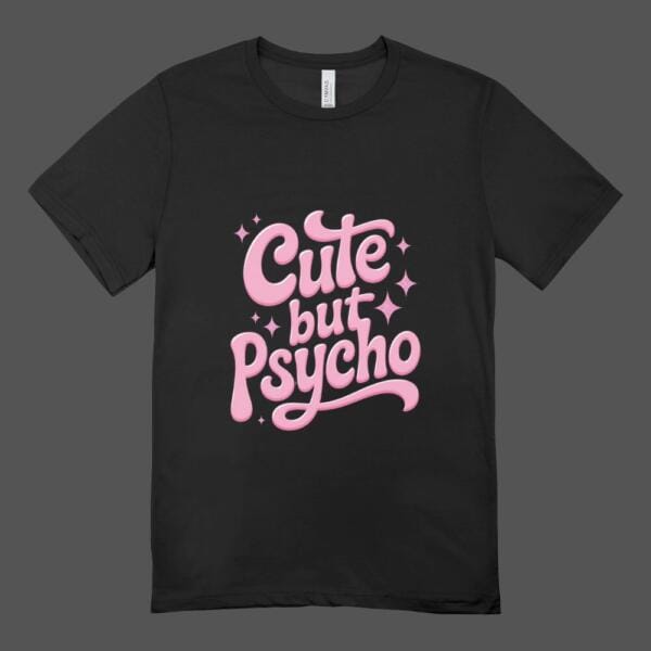 Cute But Psycho T-shirt Black
