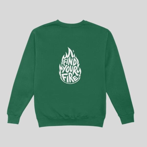 Find Your Fire Sweatshirt Bottle Green