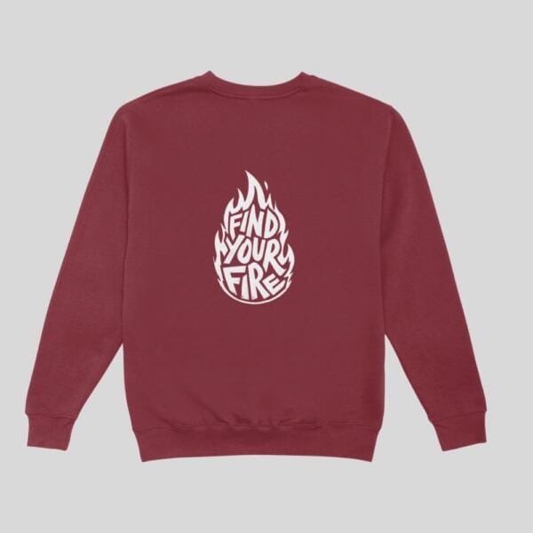 Find Your Fire Sweatshirt Maroon