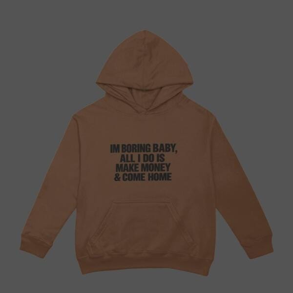 I'm Boring Hoodie Brown