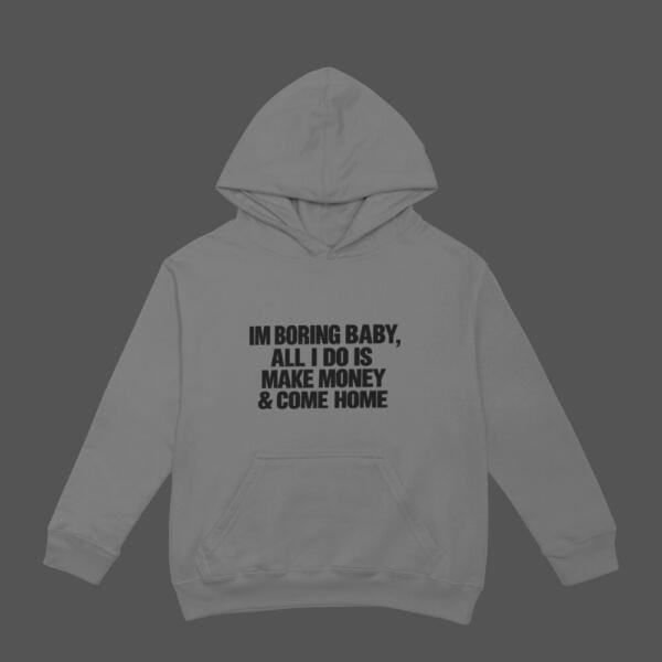 I'm Boring Hoodie Grey