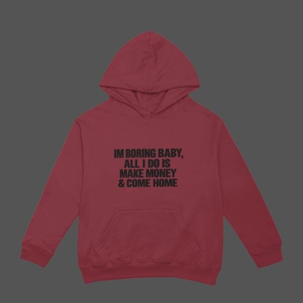 I'm Boring Hoodie Maroon