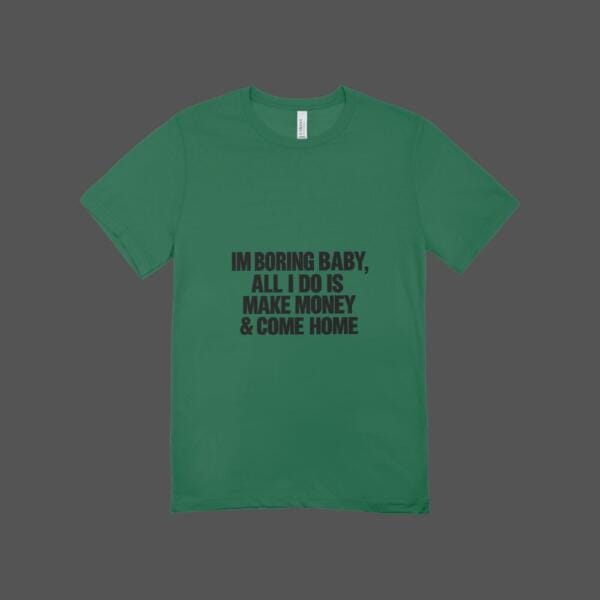 I'm Boring T-shirt Bottle Green