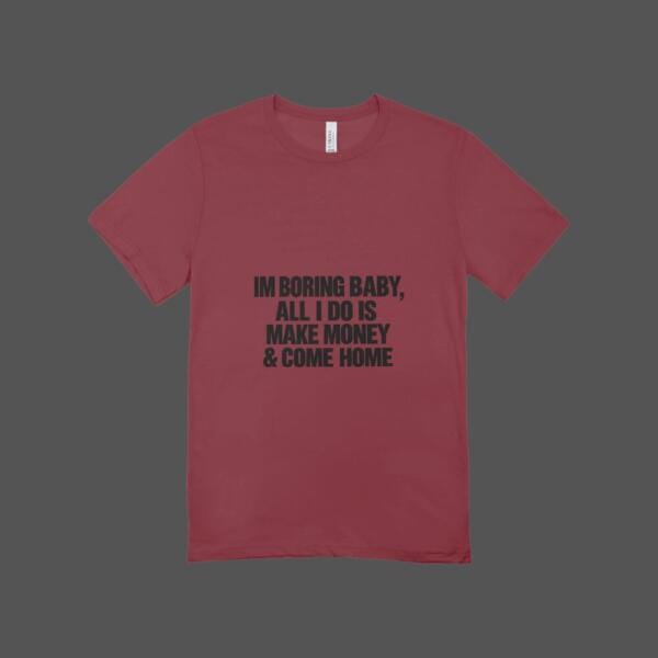 I'm Boring T-shirt Maroon