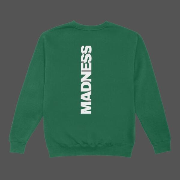 Madness Sweatshirt Bottle Green