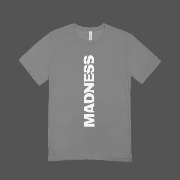 Madness T-shirt Grey