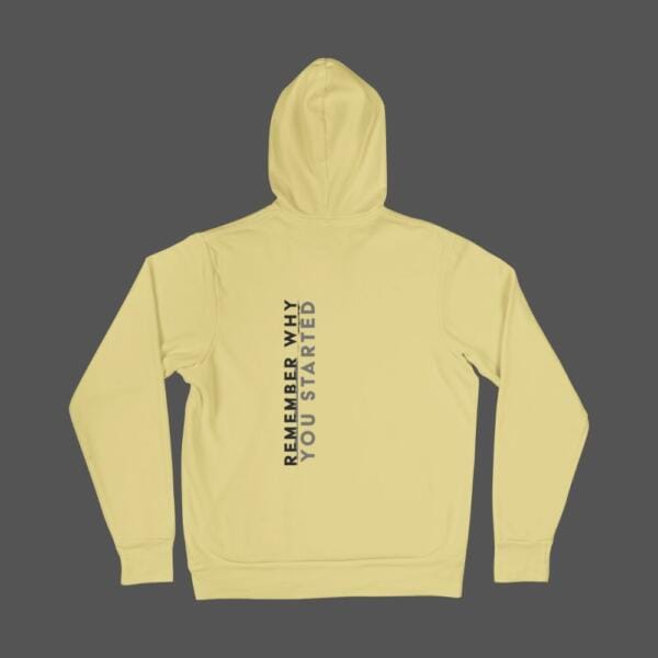 Remember Why You Started Hoodie Beige