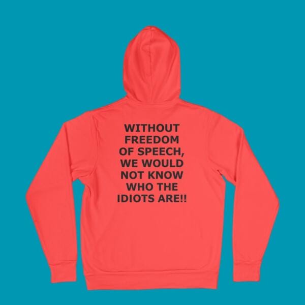 Without Freedom Of Speech Hoodie Red